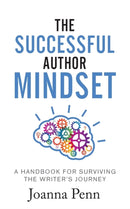 The Successful Author Mindset : A Handbook for Surviving the Writer's Journey-9781912105595