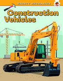 Construction Vehicles - Mighty Mechanics-9781912108183