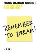 Remember to Dream! : 100 Artists, 100 Notes-9781912122073