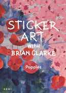 Sticker Art with Brian Clarke: Poppies-9781912122943