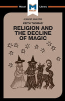 An Analysis of Keith Thomas''s Religion and the Decline of Magic