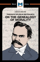 An Analysis of Friedrich Nietzsche's On the Genealogy of Morality-9781912127191