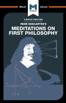 An Analysis of Rene Descartes''s Meditations on First Philosophy