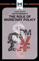 An Analysis of Milton Friedman's The Role of Monetary Policy-9781912127368