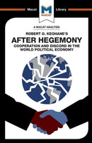 An Analysis of Robert O. Keohane''s After Hegemony