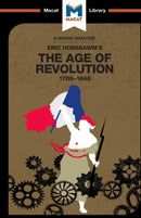 An Analysis of Eric Hobsbawm's The Age Of Revolution : 1789-1848-9781912127658