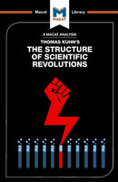 An Analysis of Thomas Kuhn's The Structure of Scientific Revolutions-9781912127856