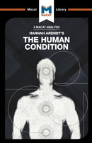 An Analysis of Hannah Arendt''s The Human Condition