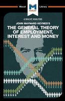 An Analysis of John Maynard Keyne''s The General Theory of Employment, Interest and Money