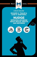 An Analysis of Richard H. Thaler and Cass R. Sunstein''s Nudge