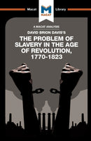 An Analysis of David Brion Davis's The Problem of Slavery in the Age of Revolution, 1770-1823-9781912128167