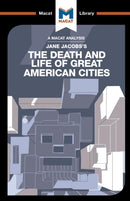 An Analysis of Jane Jacobs''s The Death and Life of Great American Cities