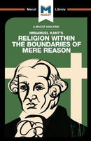 An Analysis of Immanuel Kant''s Religion within the Boundaries of Mere Reason