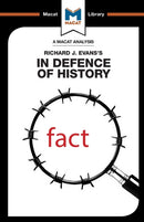 An Analysis of Richard J. Evans''s In Defence of History