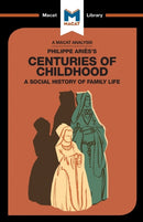 An Analysis of Philippe Aries's Centuries of Childhood-9781912128815