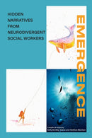 EMERGENCE : Hidden narratives from Neurodivergent social workers-9781912130764