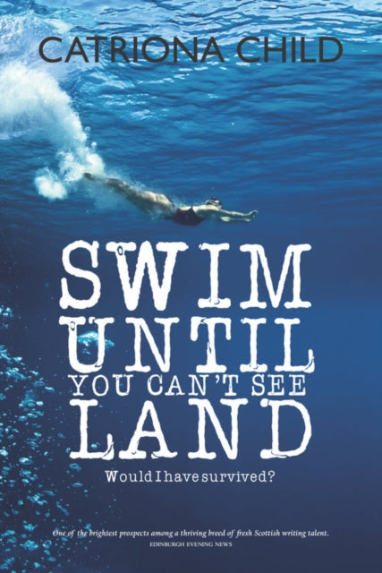 Swim Until You Can't See Land-9781912147021
