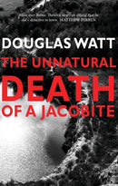 The Unnatural Death of a Jacobite-9781912147618