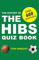 The History of the Hibs Quiz Book-9781912147816