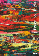 Fractured Light: Johnnie Cooper: Collages 1992–1997