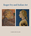 Roger Fry and Italian Art-9781912168088