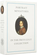 Portrait Miniatures in the Frits Lugt Collection-9781912168101