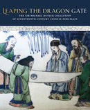 Leaping the Dragon Gate – The Sir Michael Butler Collection of Seventeenth–Century Chinese Porcelain