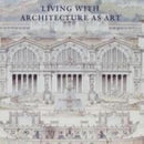 Living with Architecture as Art – The Peter May Collection of Architectural Drawings, Models and Artefacts