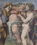 Andrea Sacchi and Cardinal del Monte – The Rediscovered Frescoes in the Palazzo di Ripetta in Rome