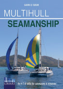 Multihull Seamanship - 2e : An A-Z of skills for catamarans & trimarans /cruising & racing-9781912177080