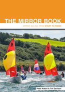 The Mirror Book -  Second Edition : Mirror Sailing from Start to Finish-9781912177172