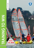 Training to Win : Training Exercises for Solo Boats, Groups and Those with a Coach-9781912177219