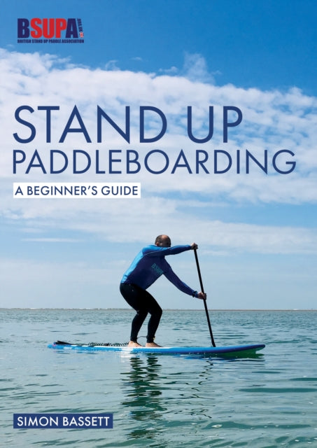 Stand Up Paddleboarding: A Beginner''s Guide