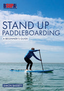 Stand Up Paddleboarding: A Beginner''s Guide