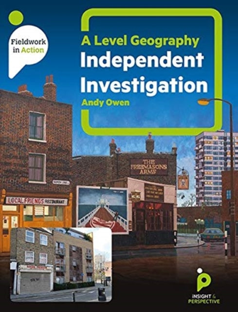 A level Geography Independent Investigation : A step by step guide-9781912190065