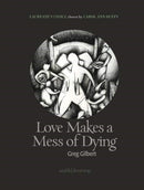 Love Makes a Mess of Dying : Laureate's Choice 2019 I-9781912196203