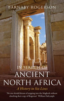 In Search of Ancient North Africa : A History in Six Lives-9781912208784