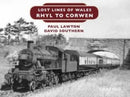 Lost Lines of Wales: Rhyl to Corwen-9781912213108