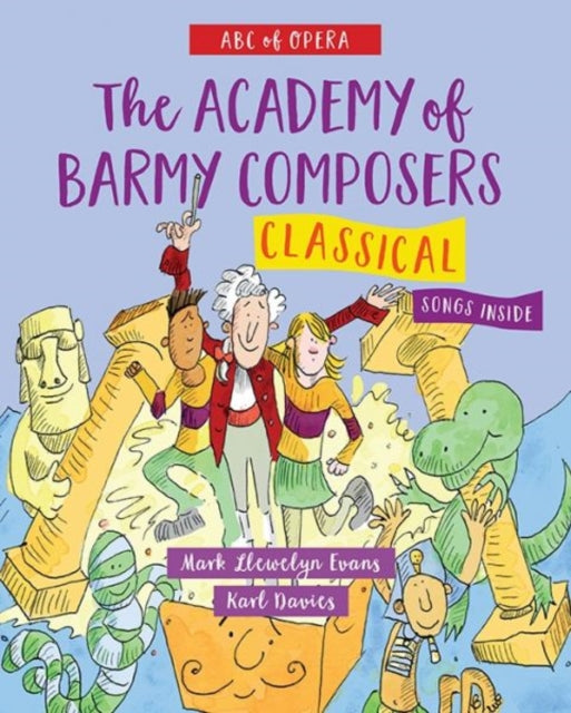 ABC of Opera: The Academy of Barmy Composers - Classical-9781912213870