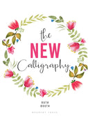The New Calligraphy : Inspiration and Instruction for 40 Hand-lettered Alphabets-9781912217342