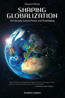Shaping Globalization : Civil Society, Cultural Power and Threefolding-9781912230297