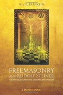 Freemasonry and Rudolf Steiner : An Introduction to the Masonic Imagination-9781912230556