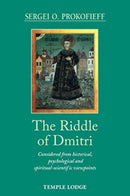 The Riddle of Dmitri : Considered from historical, psychological and spiritual-scientific viewpoints-9781912230976