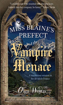 Miss Blaine''s Prefect and the Vampire Menace