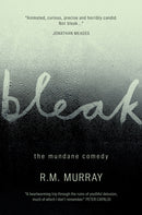 Bleak : The Mundane Comedy-9781912235605