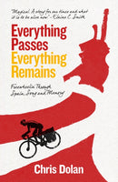 Everything Passes, Everything Remains : Freewheelin' through Spain, Song and Memory-9781912235780