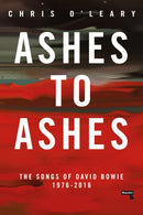 Ashes to Ashes : The Songs of David Bowie, 1976-2016-9781912248308