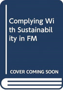 COMPLYING WITH SUSTAINABILITY IN FM