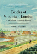 Bricks of Victorian London : A social and economic history-9781912260577