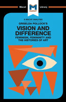 An Analysis of Griselda Pollock''s Vision and Difference